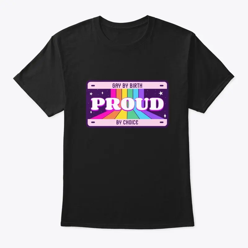 Gay By Birth Proud by choice